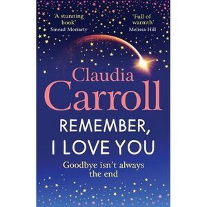 Remember, I Love You -- Claudia Carroll